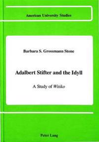 Adalbert Stifter and the Idyll