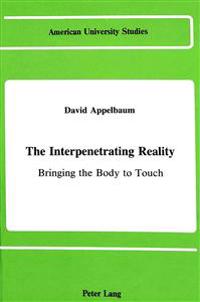 The Interpenetrating Reality