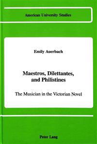 Maestros, Dilettantes, and Philistines