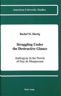 Struggling Under the Destructive Glance