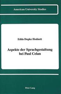 Aspekte der Sprachgestaltung bei Paul Celan