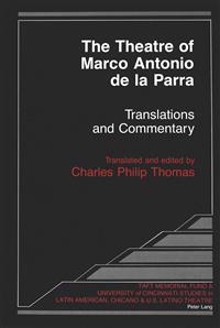 The Theatre of Marco Antonio De La Parra