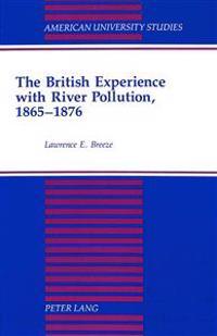 The British Experience with River Pollution, 1865-1876