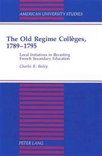 The Old Regime Colleges, 1789-1795