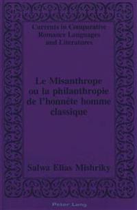 Misanthrope ou la Philanthropie de L'honnete Homme Classique
