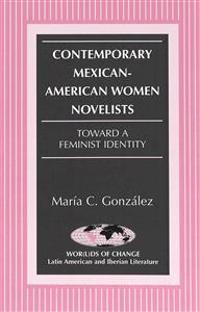 Contemporary Mexican-American Women Novelists