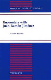 Encounters with Juan Ramon Jimenez