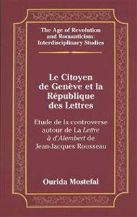 Le Citoyen de Geneve et la Republique des Lettres