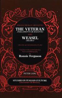 The Veteran (Parlamento De Ruzante) and Weasel (Bilora)