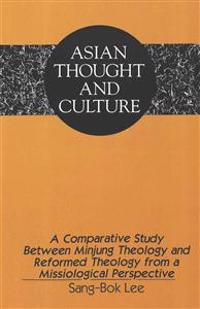 A Comparative Study Between Minjung Theology and Reformed Theology from a Missiological Perspective