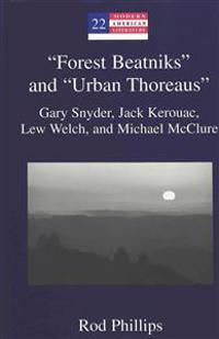 "Forest Beatniks" and "Urban Thoreaus"
