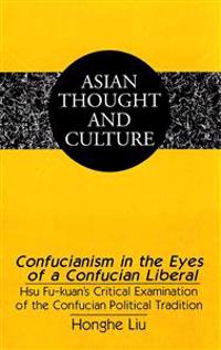 Confucianism in the Eyes of a Confucian Liberal