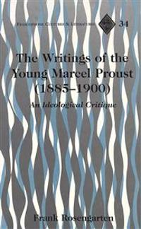 The Writings of the Young Marcel Proust (1885-1900)