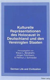 Kulturelle Repraesentationen des Holocaust in Deutschland und den Vereinigten Staaten