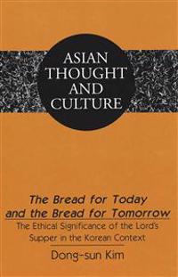 Bread for Today and the Bread for Tomorrow