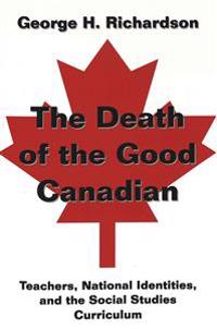 The Death of the Good Canadian