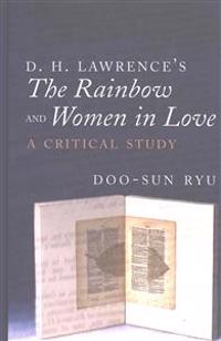 D. H. Lawrence's The Rainbow and Women in Love