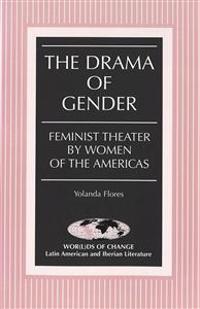 The Drama of Gender