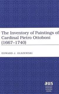 Inventory of Paintings of Cardinal Pietro Ottoboni (1667-1740)