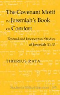 The Covenant Motif in Jeremiah's Book of Comfort