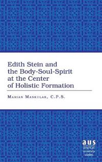 Edith Stein and the Body-soul-spirit at the Center of Holistic Formation