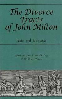 The Divorce Tracts of John Milton