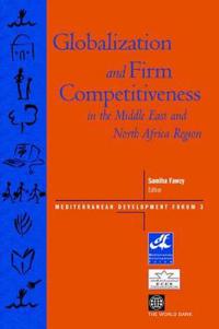 Globalization and Firm Competitiveness in the Middle East and North Africa Region