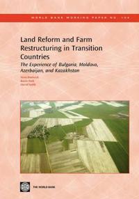 Land Reform and Farm Restructuring in Transition Countries