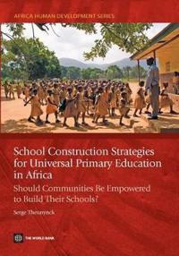School Construction Strategies for Universal Primary Education in Africa