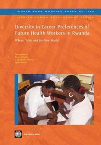 Diversity in Career Preferences for Future Health Workers in Rwanda