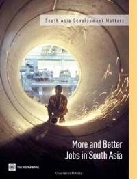 More and Better Jobs in South Asia