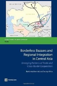 Borderless Bazaars and Border Trade in Central Asia