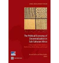 The Political Economy of Decentralization in Sub-Saharan Africa