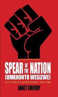 Spear of the Nation: Umkhonto WeSizwe