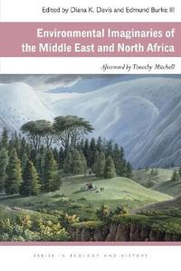 Bokomslag för "Environmental Imaginaries of the Middle East and North Africa"