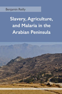 Bokomslag for "Slavery, Agriculture, and Malaria in the Arabian Peninsula"