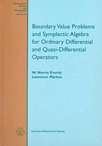 Boundary Value Problems and Symplectic Algebra for Ordinary Differential and Quasi-Differential Operators