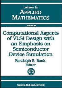Computational Aspects of VLSI Design with an Emphasis on Semiconductor Device Simulation
