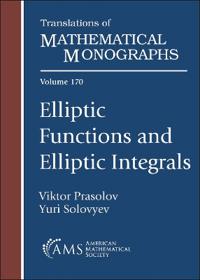 Elliptic Functions and Elliptic Integrals