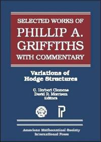 The Selected Works of Phillip a. Griffiths with Commentary