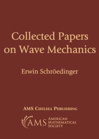 Collected Papers on Wave Mechanics