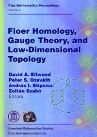 Floer Homology, Gauge Theory, And Low-Dimensional Topology