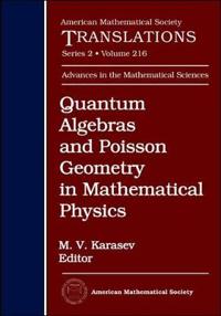 Quantum Algebras and Posson Geometry In Mathematical Physics