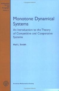 Monotone Dynamical Systems: an Introduction to the Theory of Competitive and Cooperative Systems