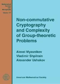 Non-commutative Cryptography and Complexity of Group-theoretic Problems