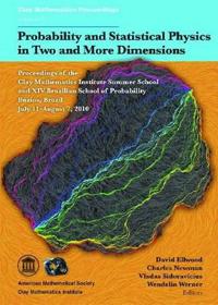 Probability and Statistical Physics in Two and More Dimensions