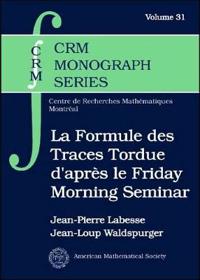 La Formule Des Traces Tordue D'apres Le Friday Morning Seminar