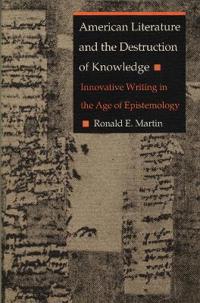 American Literature and the Destruction of Knowledge