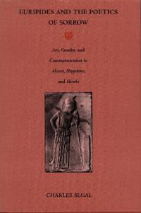 Euripides and the Poetics of Sorrow