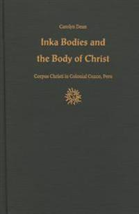Bokomslag för "Inka Bodies and the Body of Christ"